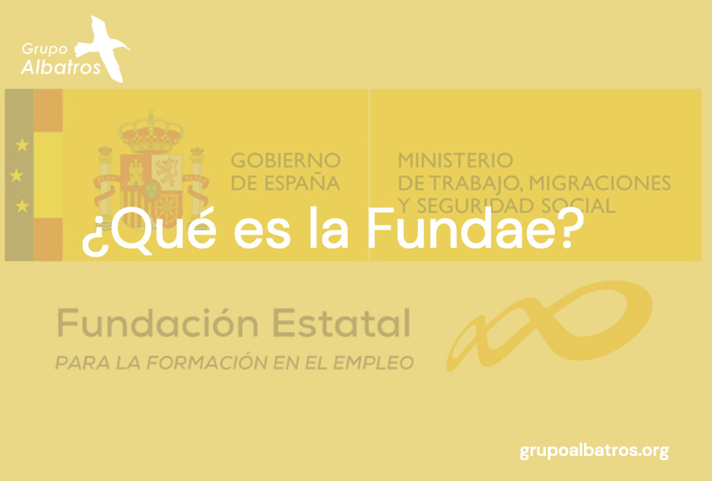 ¿Qué es la Fundae?