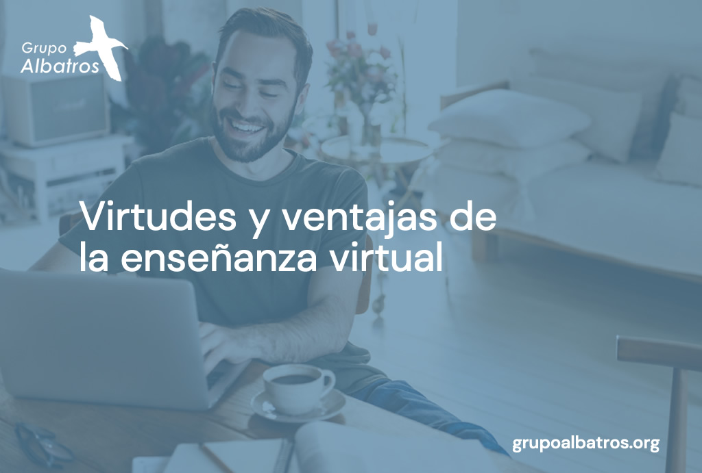 Virtudes y ventajas de la enseñanza virtual